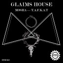 Mosha T A F K A T - Glaims House Original Mix