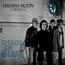 Havana Moon Band - Shades of Blue