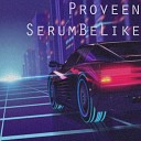 Proveen - Serum Be Like
