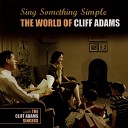 Cliff Adams Cliff Adams Singers - I Left My Heart in San Francisco