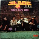 Slade - Cause I Love You