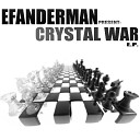 Efanderman - Crystal War