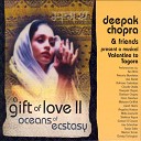 Deepak Chopra Adrinana Castelazo - Lady of Silence In Love With You