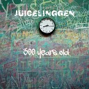 JuiceLinggen - 300 Years Old