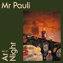Mr Pauli - At Night