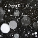 J Deep Desi star feat Jaideep - Sher Yaar