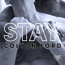 COLTON FORD - Stay Spin s Dee Lish Remix