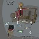 Lord Bones - LSD