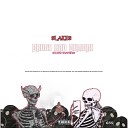 Slakes feat Blazer P - Drugs Demons