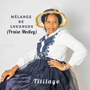 Titilayo - M lange De Louanges Praise Medley