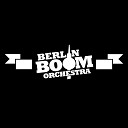 Berlin Boom Orchestra - Geh Doch LeijiONE Remix