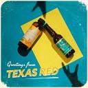 Texas Red - A Love to the Past