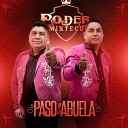 Poder Mixteco - El Paso De La Abuela