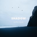Griffin Muzik - Shadow