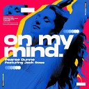Pearse Dunne feat Jack Rose - On My Mind Extended Mix