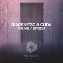 Diagenetic Cuda - On Me Original Mix