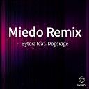 Byterz feat Dogsrage - Miedo Remix