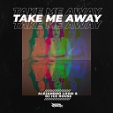 Alejandro Loom DJ Ice House - Take Me Away Radio Edit
