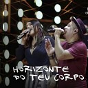 R mulo Santaray Ferreira Filho feat Elaine… - Horizonte do Teu Corpo Ao Vivo