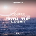 Damian Breath - Join The Light 8D Audio