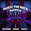 BleyzKing - Music The Rock Remix
