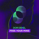 Dor Dekel - Free your Mind Extended Mix