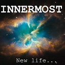 Innermost - New Life