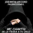 MC CHARTIS - De La Tierra A Tu Cielo