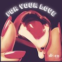 Disco Secret - For Your Love