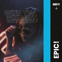 Epic - With You Extended Mix