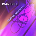 Ivan Dike - II