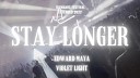 Edward Maya - STAY LONGER ft Violet Light Diynamic Festival Extended…