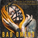 Seas On The Moon - Bad Omens feat Lena Scissorhands