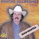 Poncho Villagomez Y Sus Coyotes Del Rio Bravo - Juan Martha