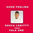 Sauca Lokitty feat Fala one - Good Feeling