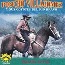 Poncho Villagomez Y Sus Coyotes Del Rio Bravo - Anastacio Pacheco