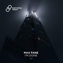 Max Fane - I m Done