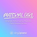 Sing2Piano - Material Girl Originally Performed by Madonna Piano Karaoke…