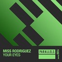 Miss Rodriguez - Your Eyes Extended Mix
