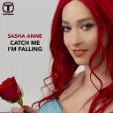 Sasha Anne - Catch Me I m Falling Stonebridge Remix