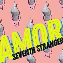 Seventh Stranger - Tell Me What You Want Me To Do