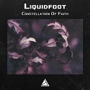 Liquidfoot - Constellation Of Faith