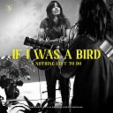 Mission House feat Jess Ray Taylor Leonhardt - If I Was A Bird Live