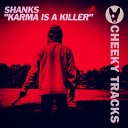 Shanks - Karma Is A Killer Radio Edit