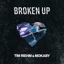 Tim Riehm MOKABY - Broken Up