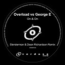 Overload George E - On On SLENDERMAN Dean Richardson Remix