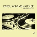 Axel B BK Duke - Did You Know Karol XVII MB Valence Loco Remix