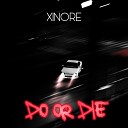 X1NORE - Do or Die