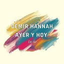 Demir Hannah feat Macarena Lopez Leyes - Kilometro 11 En Vivo