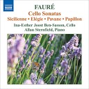 Gabriel Faur Ina Esther Joost Ben Sasson Allan… - Cello Sonata No 1 in D Minor Op 109 II…